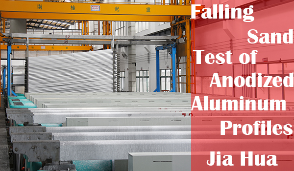 Prueba de ca&iacute;da de arena para perfiles de aluminio anodizado